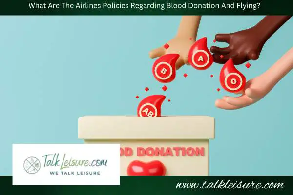 What Are The Airlines Policies Regarding Blood Donation And Flying?
