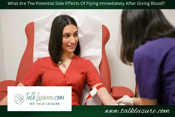 What Are The Potential Side Effects Of Flying Immediately After Giving Blood?