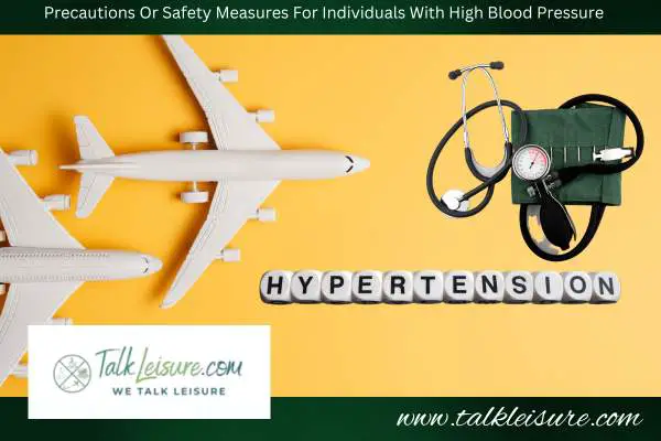 What Are The Precautions Or Safety Measures Individuals With High Blood Pressure Should Consider During Flight?