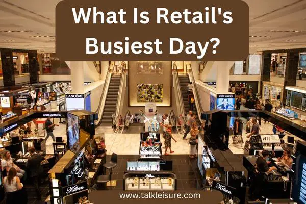 What Is Retail's Busiest Day?