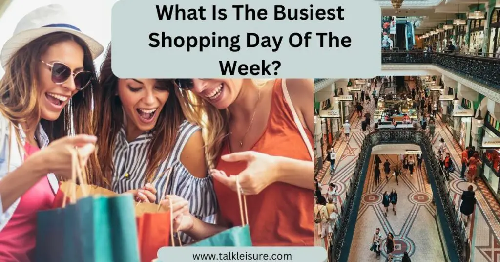What Is The Busiest Shopping Day Of The Week?