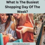 What Is The Busiest Shopping Day Of The Week?