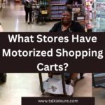 What Stores Have Motorized Shopping Carts?