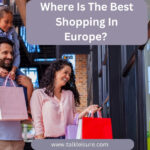 Where Is The Best Shopping In Europe? 