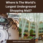 Where Is The World's Largest Underground Shopping Mall?