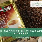 How Much Caffeine In Vinacafe Instant Coffee?
