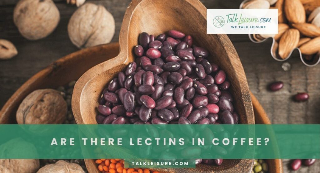 Are There Lectins In Coffee?