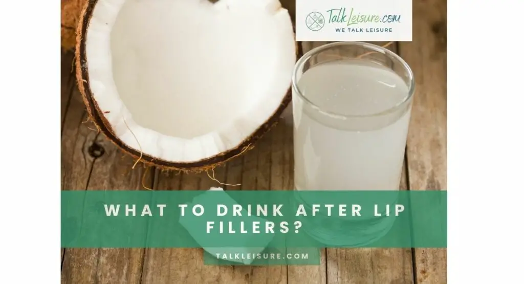 What To Drink After Lip Fillers?