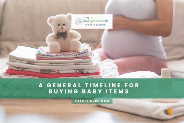 A General Timeline For Buying Baby Items