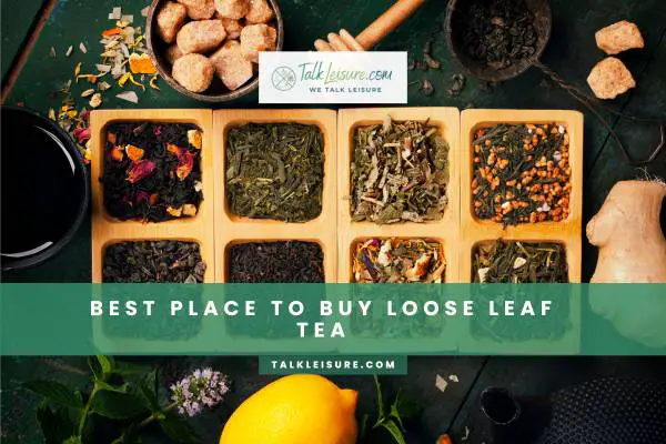 Best Place To Buy Loose Leaf Tea