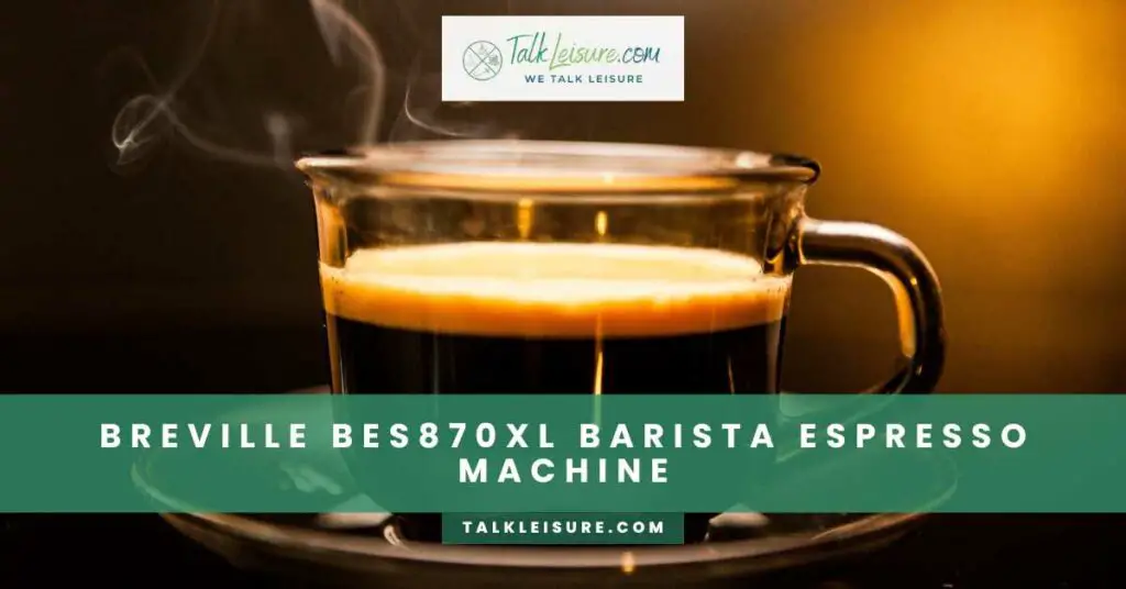Breville BES870XL Barista Espresso Machine