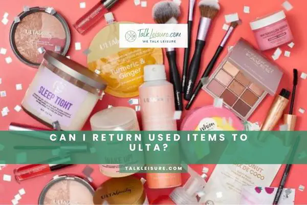 Can I Return Used Items to Ulta