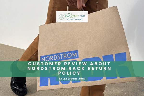 Customer Review About Nordstrom Rack Return Policy