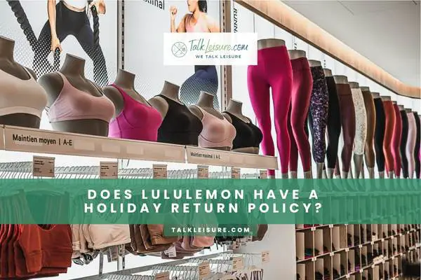 Does Lululemon Have A Holiday Return Policy
