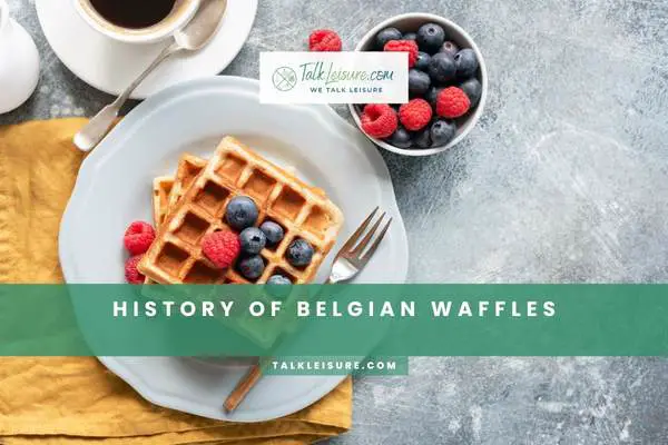History Of Belgian Waffles