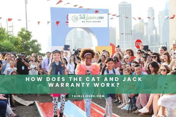 How Does The Cat And Jack Warranty Work