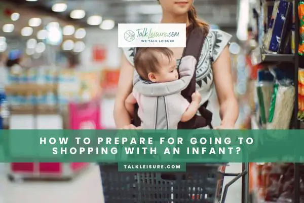 How To Prepare For Going To Shopping With An Infant