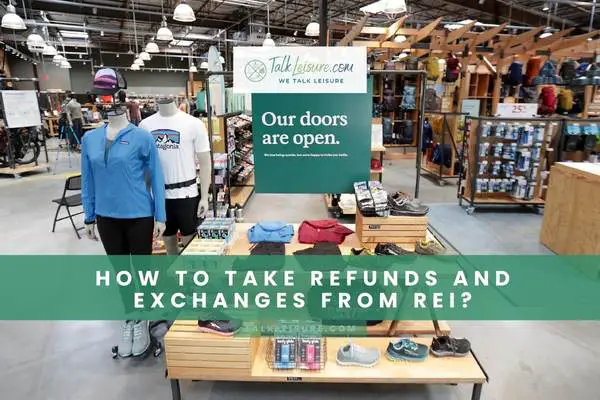 How To Take Refunds and Exchanges From Rei