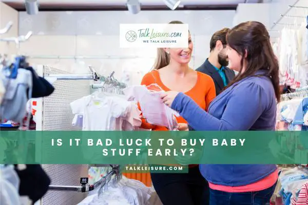 Is it bad luck to buy baby stuff early