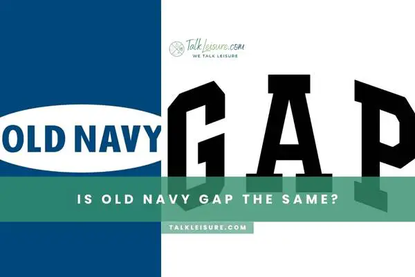 Is Old Navy GAP The Same