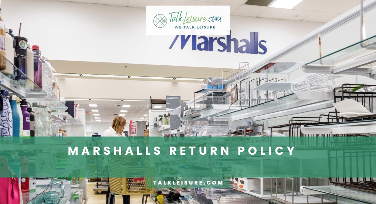 Marshalls Return Policy Everything You Need To Know Talk Leisure