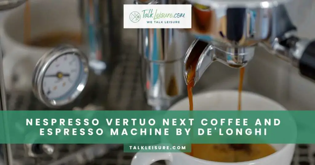 Nespresso Vertuo Next Coffee and Espresso Machine by De'Longhi