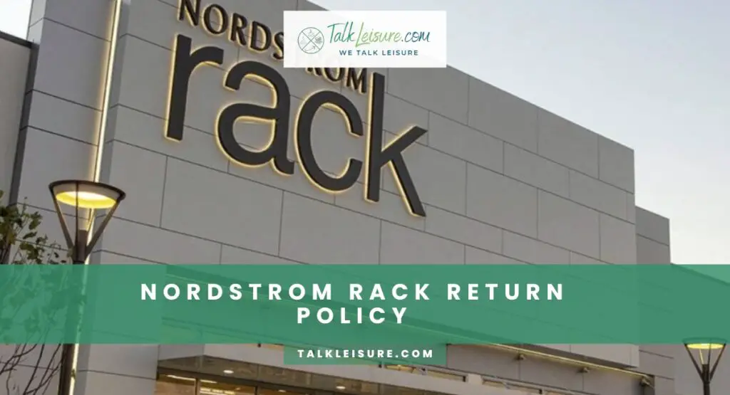 Nordstrom Rack Return Policy- Everything You Need To Know