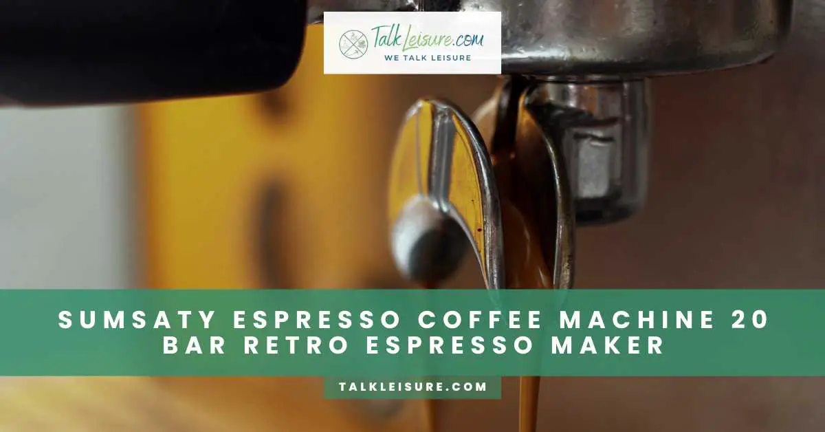 https://talkleisure.com/wp-content/uploads/2023/08/SUMSATY-Espresso-Coffee-Machine-20-Bar-Retro-Espresso-Maker.jpg