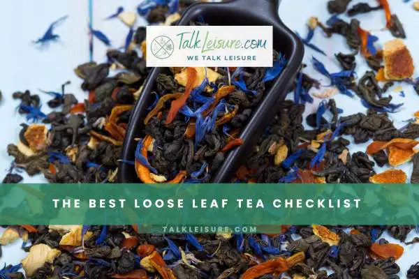 The Best Loose Leaf Tea Checklist