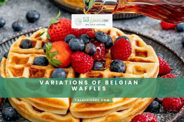 Variations Of Belgian Waffles