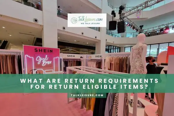 What Are Return Requirements For Return Eligible Items?