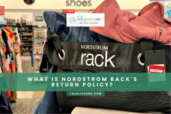 What Is Nordstrom Rack's Return Policy