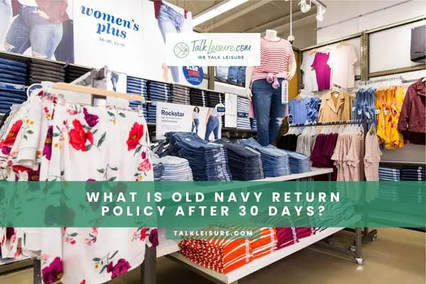 What Is Old Navy Return Policy After 30 Days