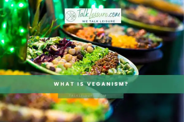 What is Veganism