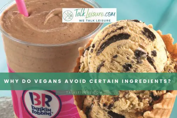 Why Do Vegans Avoid Certain Ingredients