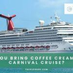 Can you Bring Coffee Creamer on Carnival Cruise?
