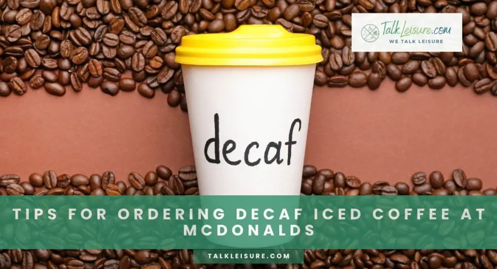 Tips For Ordering Decaf Iced Coffee At McDonalds