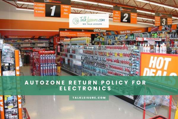 AutoZone Return Policy for Electronics