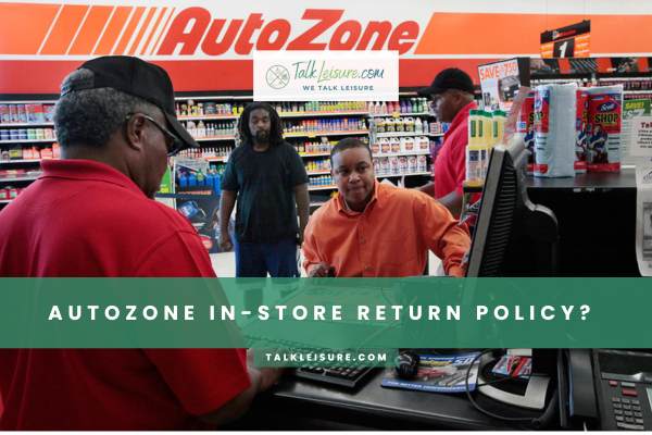 Autozone In-Store Return Policy