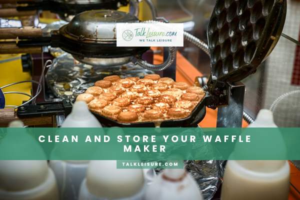 Serve and Enjoy Your Delicious Waffles
