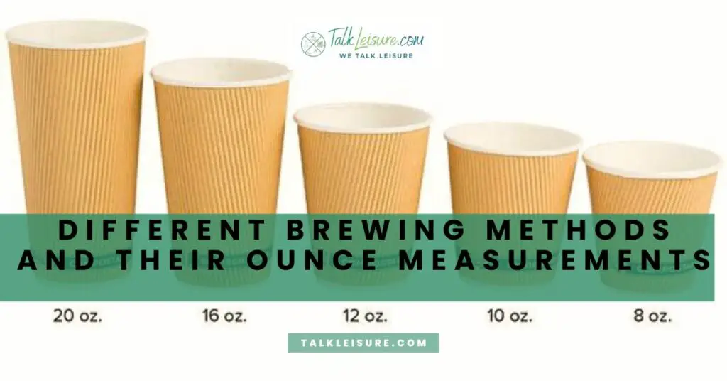 Different Brewing Methods and Their Ounce Measurements