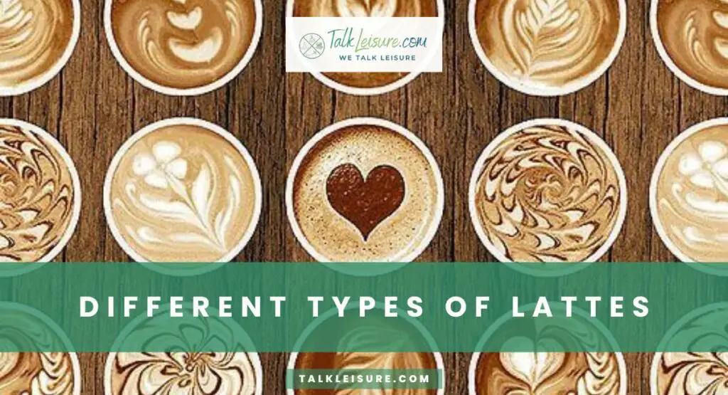 Different Types of Lattes