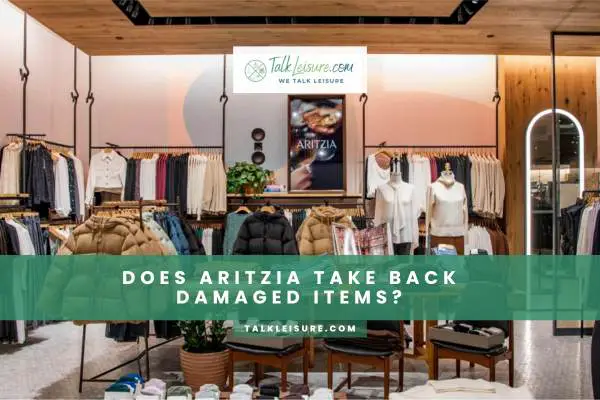 Does Aritzia Take Back Damaged Items?