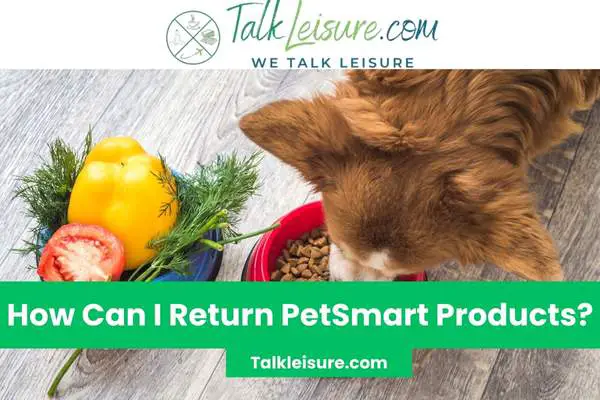 How Can I Return PetSmart Products