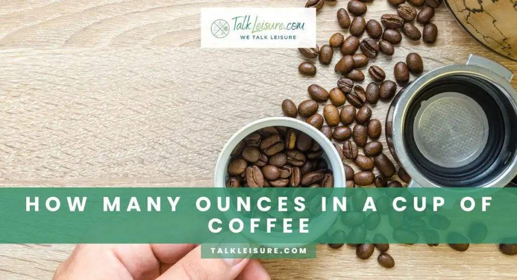 How Many Ounces in A Cup of Coffee