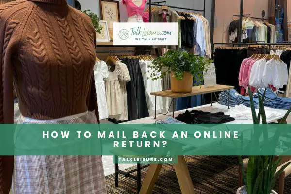How To Mail Back An Online Return