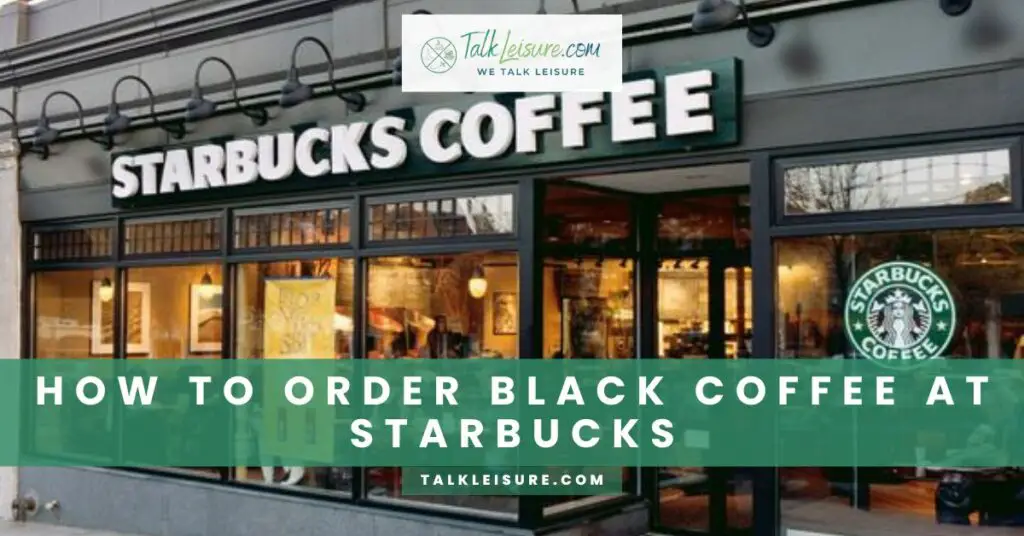 How To Order Black Coffee at Starbucks
