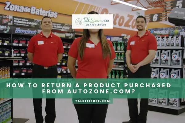 How To Return A Product Purchased From Autozone.com