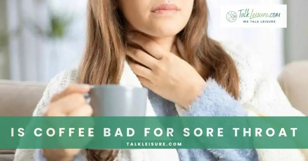 Is Coffee Bad for Sore Throat