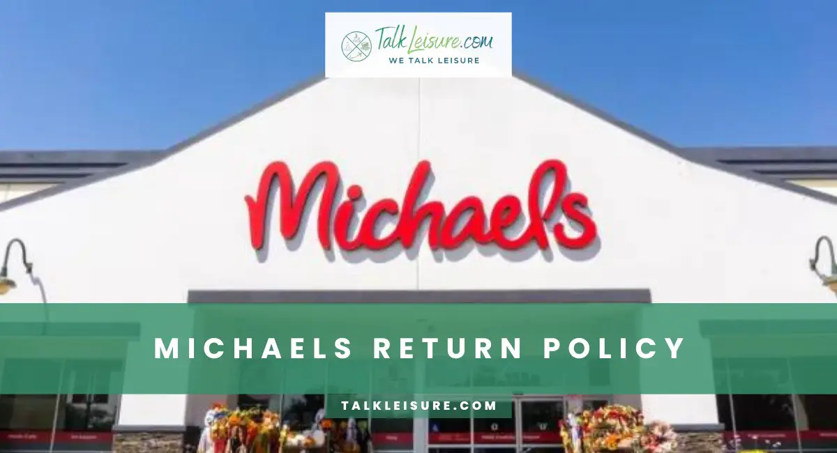 Michaels Return Policy Michaels New Changed Return Policy Talk Leisure